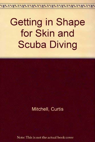 Getting in Shape for Skin and Scuba Diving,Used