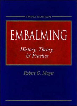 McGraw-Hill Education Embalming: History, Theory & Practice Book