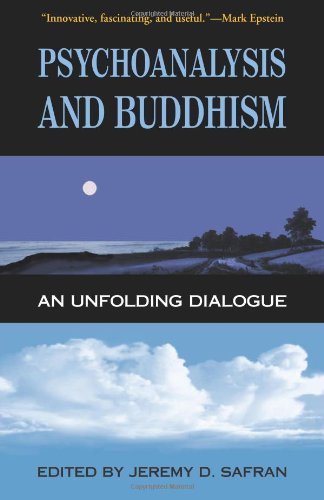 Psychoanalysis and Buddhism: An Unfolding Dialogue,Used