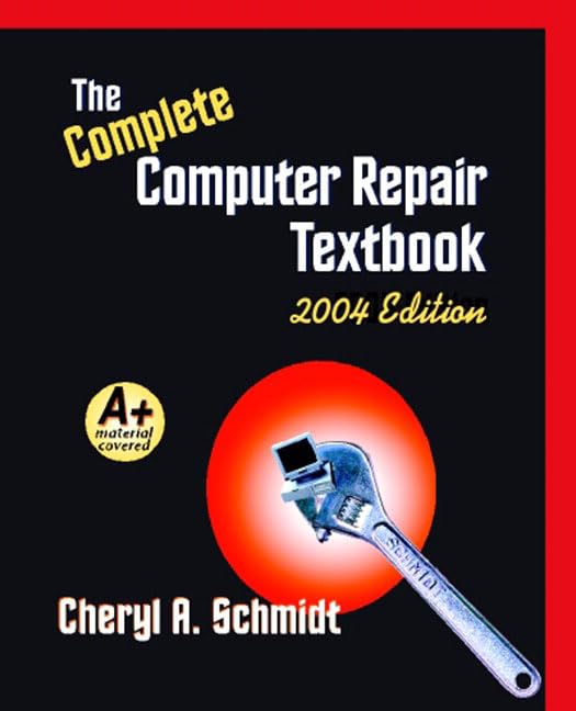 Complete Computer Repair Textbook,Used