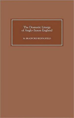 The Dramatic Liturgy Of Anglosaxon England (Anglosaxon Studies, 1) (Volume 1),Used