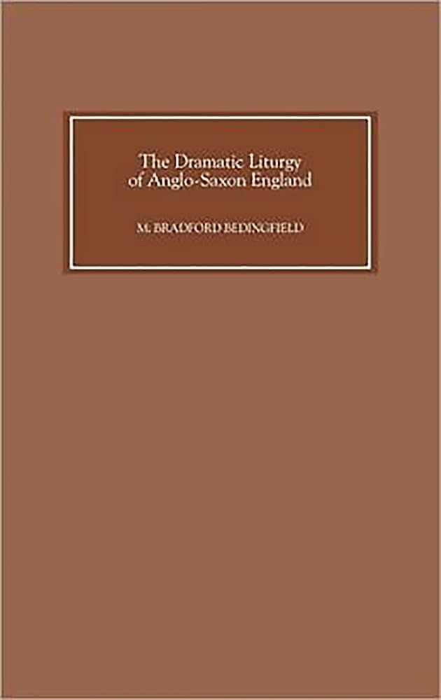 The Dramatic Liturgy Of Anglosaxon England (Anglosaxon Studies, 1) (Volume 1),Used