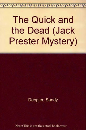 The Quick and the Dead: A Jack Prester Mystery,Used