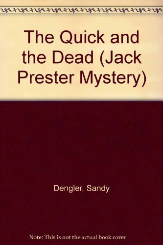 The Quick and the Dead: A Jack Prester Mystery,Used