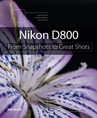Nikon D800: From Snapshots to Great Shots,Used