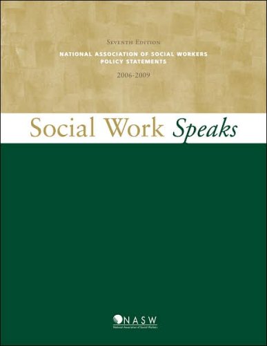 Social Work Speaks: NASW Policy Statements, 20062009,Used