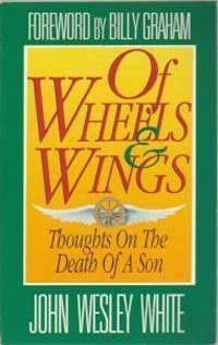 Of Wheels and Wings: Thoughts on the Death of a Son,Used