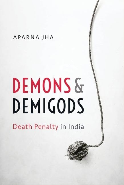 Demons and Demigods: Death Penalty in India,Used