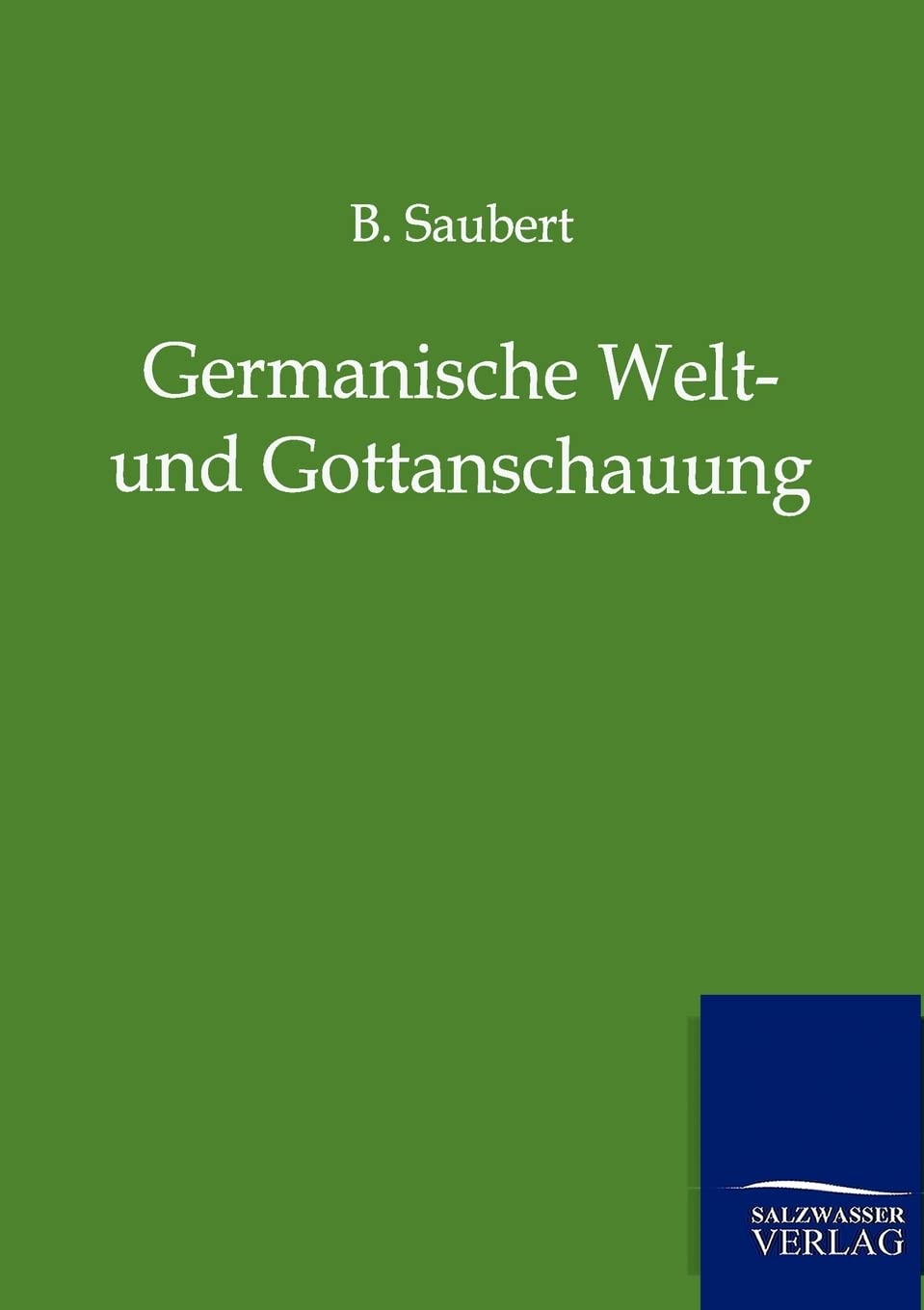 Germanische Welt und Gottanschauung (German Edition),Used