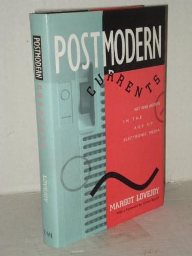 Postmodern currents: Art and artists in the age of electronic media (Studies in the fine arts. The avantgarde),Used
