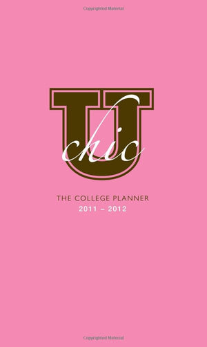 2012 U Chic: The College Planner 20112012,Used