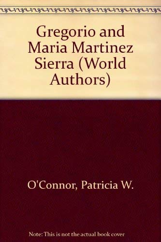 Gregorio and Maria Martinez Sierra (Twayne's World Authors),Used