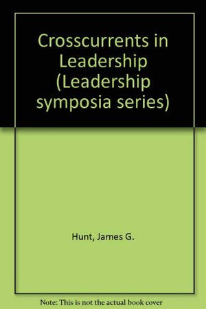 Crosscurrents in Leadership (Leadership Symposia),Used