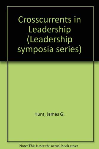 Crosscurrents in Leadership (Leadership Symposia),Used