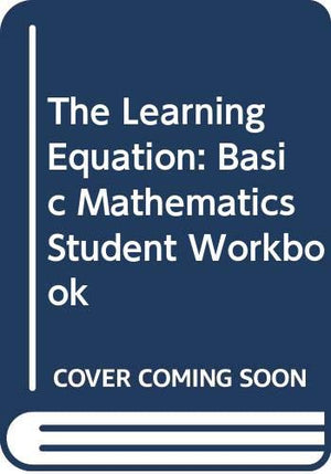 The Learning Equation Basic Mathematics Student Workbook (with CD), Version 2.5,Used