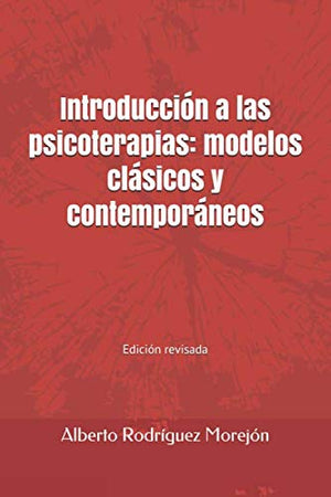 Introduccin a las psicoterapias: modelos clsicos y contemporneos. (Spanish Edition),New