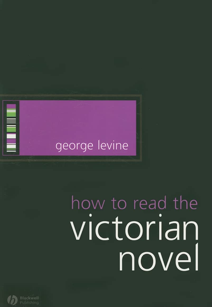 How to Read the Victorian Novel,New