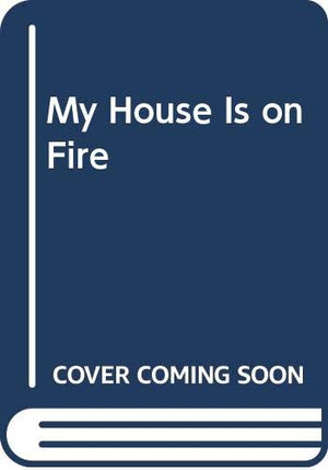My House Is on Fire,Used