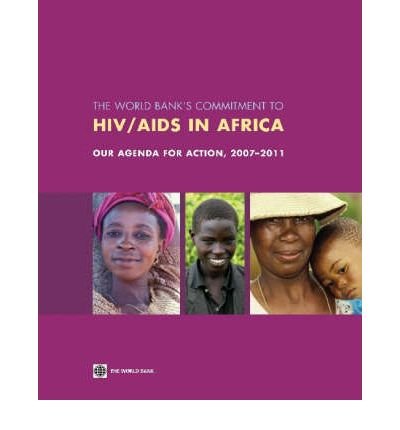 The World Bank'S Commitment To Hiv/Aids In Africa: Our Agenda For Action, 20072011 (French Edition),New