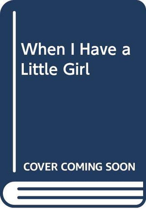 When I Have a Little Girl,Used