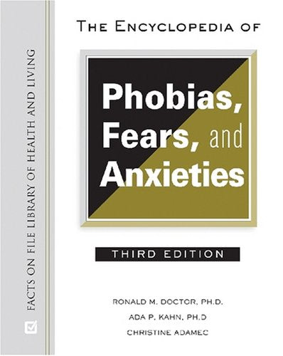 The Encyclopedia of Phobias, Fears, and Anxieties (Facts on File Library of Health and Living),Used