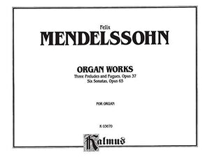 Organ Works, Op. 37 and Op. 65: Comb Bound Book (Kalmus Edition),Used