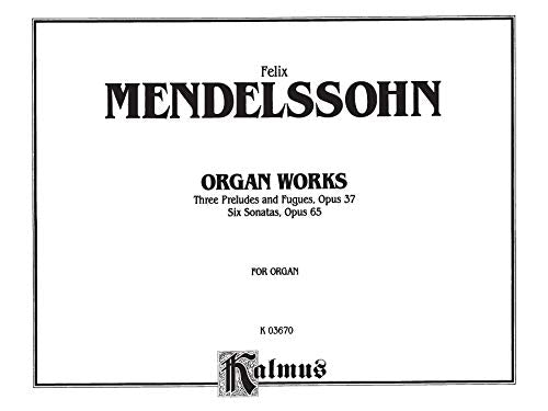 Organ Works, Op. 37 and Op. 65: Comb Bound Book (Kalmus Edition),Used