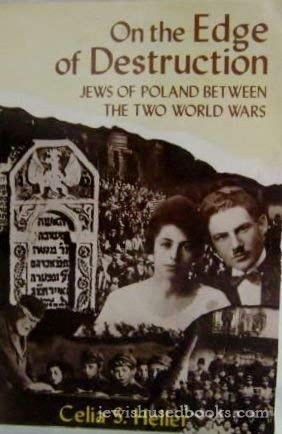 On The Edge Of Destruction: Jews Of Poland Between The Two World Wars,Used