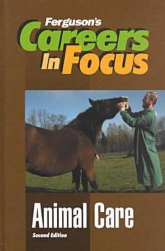 Animal Care (Careers in Focus)