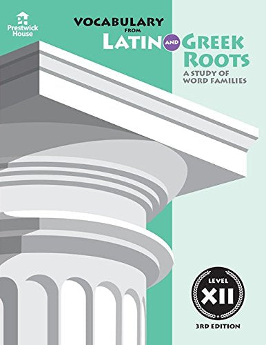 Vocabulary from Latin and Greek Roots: Level XII,Used