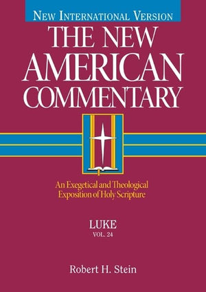 Luke: An Exegetical And Theological Exposition Of Holy Scripture (Volume 24) (The New American Commentary),New