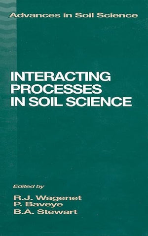 Interacting Processes in Soil Science (Advances in Soil Science),Used