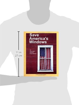 Save America'S Windows: Caring For Older And Historic Wood Windows.,Used