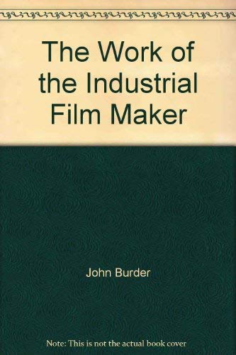 The work of the industrial film maker (Library of film and television practice),Used
