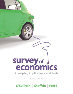 Survey Of Economics: Principles, Applications And Tools Plus New Myeconlab With Pearson Etext  Access Card Package (6Th Editio