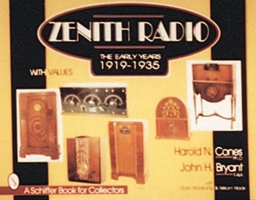 Zenith Radio: The Early Years : 19191935 (A Schiffer Book for Collectors),Used