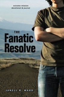 The Fanatic Resolve (Extreme Mission Devotional And Journal),Used