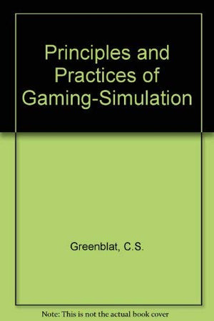 Principles And Practices Of Gamingsimulation