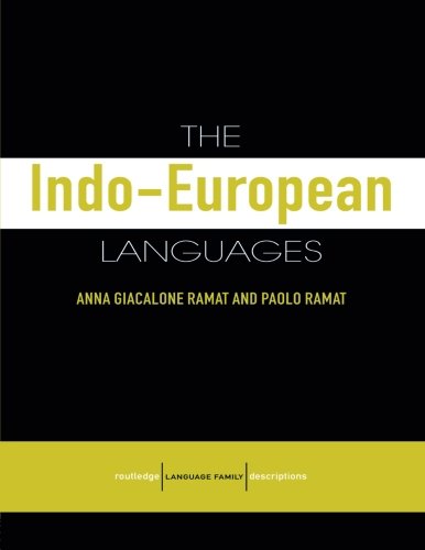 The Indoeuropean Languages (Routledge Language Family Series)