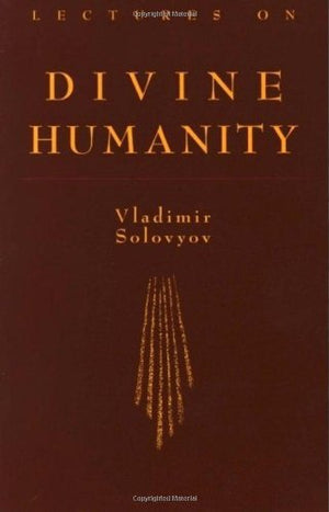 Lectures on Divine Humanity (Library of Russian Philosophy),Used
