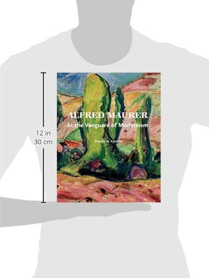 Alfred Maurer: At the Vanguard of Modernism,Used