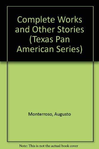 Complete Works and Other Stories (Texas Pan American Series),Used
