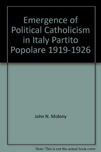 The emergence of political catholicism in Italy: Partito popolare 19191926