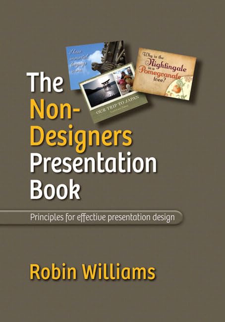 The NonDesigner's Presentation Book,Used