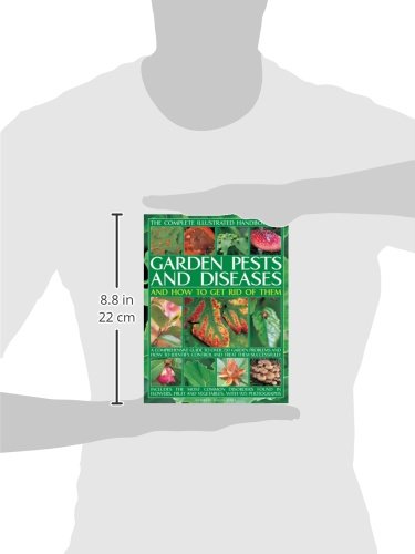The Complete Illustrated Handbook of Garden Pests and Diseases and How to Get Rid of Them: A comprehensive guide to over 750 gar,Used