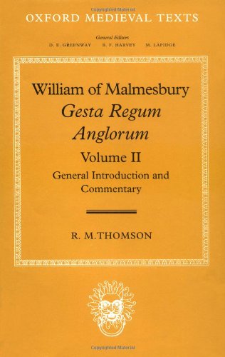 William of Malmesbury: Gesta Regum Anglorum: Volume II: General Introduction and Commentary (Oxford Medieval Texts),Used