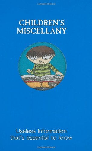 Children's Miscellany: Useless Information That's Essential to Know (Child's Miscellany),Used