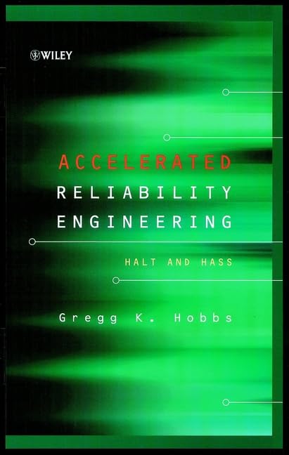 Accelerated Reliability Engineering: Halt And Hass
