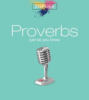 Proverbs: Just So You Know (Infuse Bible Studies),Used