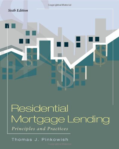 Residential Mortgage Lending: Principles and Practices,Used